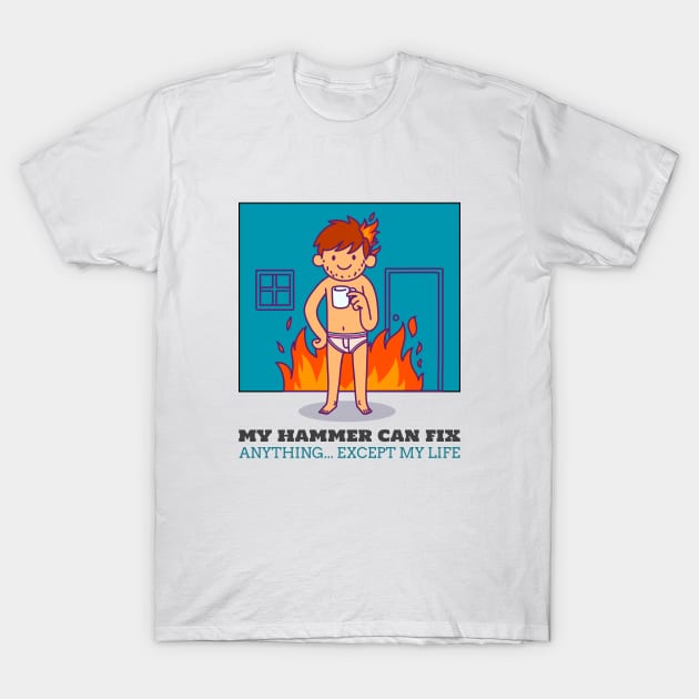 My Hammer Can Fix Anything... Except My Life DIY Home Improvement T-Shirt by Lamount Tees